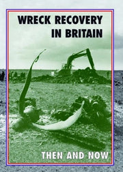 Wreck Recovery in Britain Then and Now